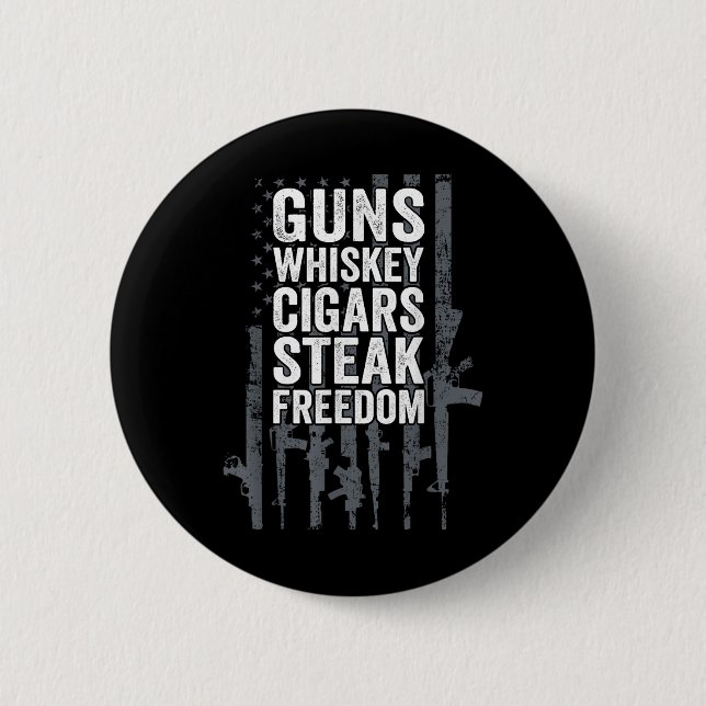 Guns Whiskey Cigars Steak Freedom - Funny Drinking Button (Front)