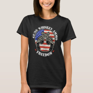 Guns Whisky Ammo Freedom Pro God Guns American Fl T-Shirt