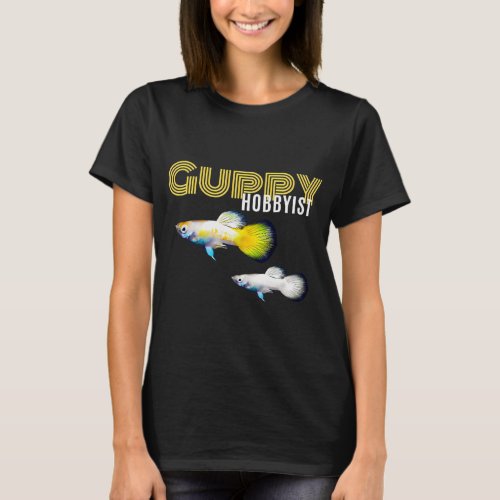 Guppy Hobbyist T-Shirt