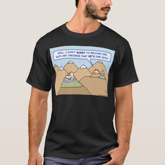 gurus one with universe want T-Shirt