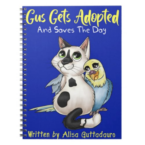 Gus Gets Adopted And Saves the Day Notebook