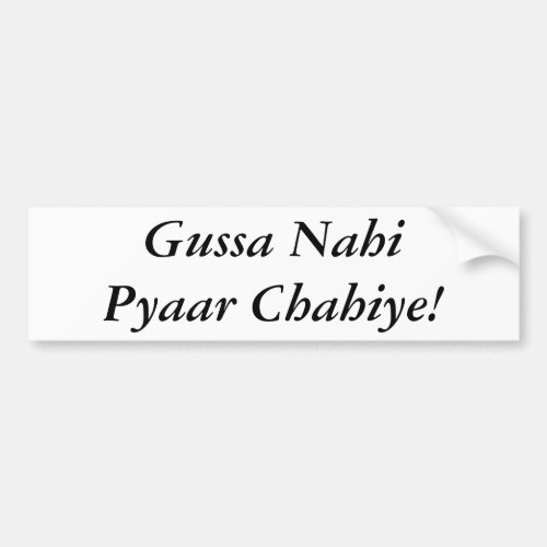 Gussa Nahi Pyaar Chahiye Bumper Sticker