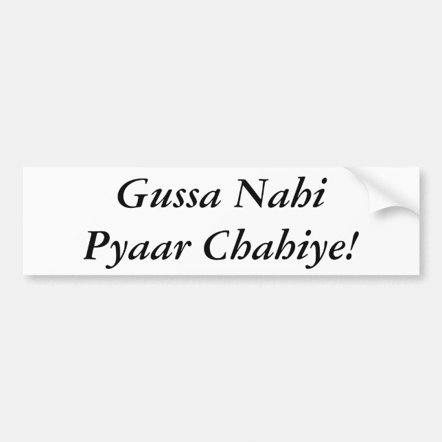 Gussa Nahi Pyaar Chahiye Bumper Sticker (Front)