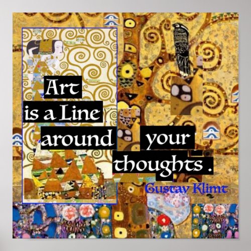 Gustav Klimt Art is a Line Poster