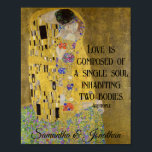 Gustav Klimt Couple Kiss Artwork Custom Names Poster<br><div class="desc">Gustav Klimt's The Kiss (1907–1908) Artwork with a quote by Aristotle "Love is composed of a single soul inhabiting two bodies." Personalized gift for anniversary,  wedding,  or Valentine's day.</div>