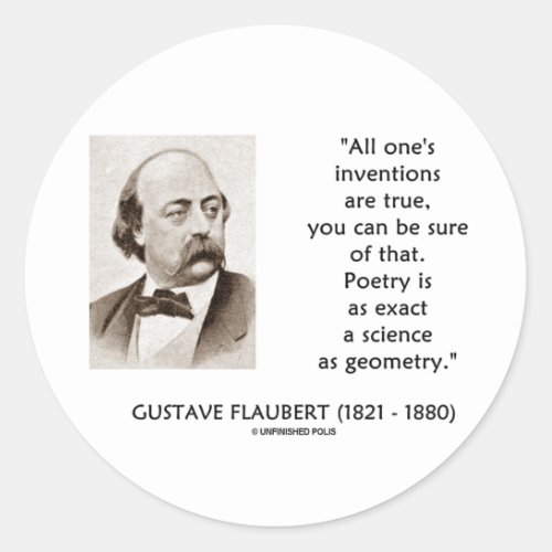 Gustave Flaubert Inventions True Poetry Science Classic Round Sticker