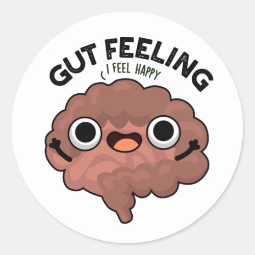 Gut Feeling Funny Anatomy Intestine Pun  Classic Round Sticker