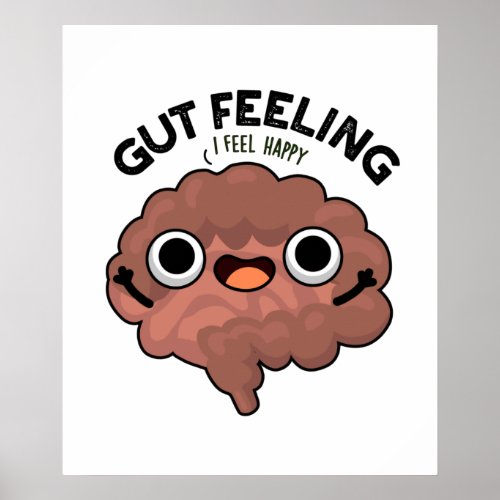 Gut Feeling Funny Anatomy Intestine Pun  Poster