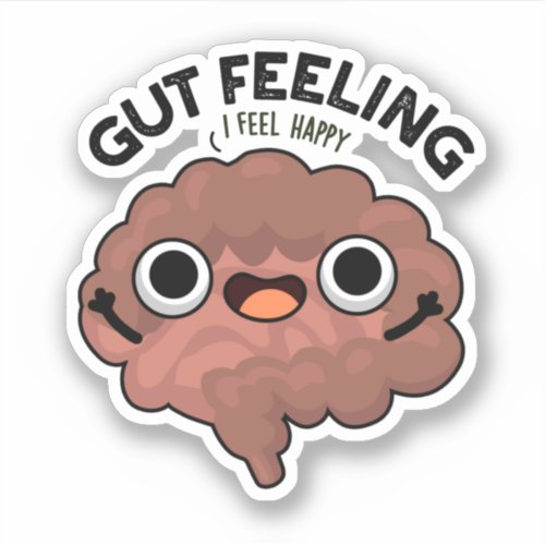 Gut Feeling Funny Anatomy Intestine Pun  Sticker