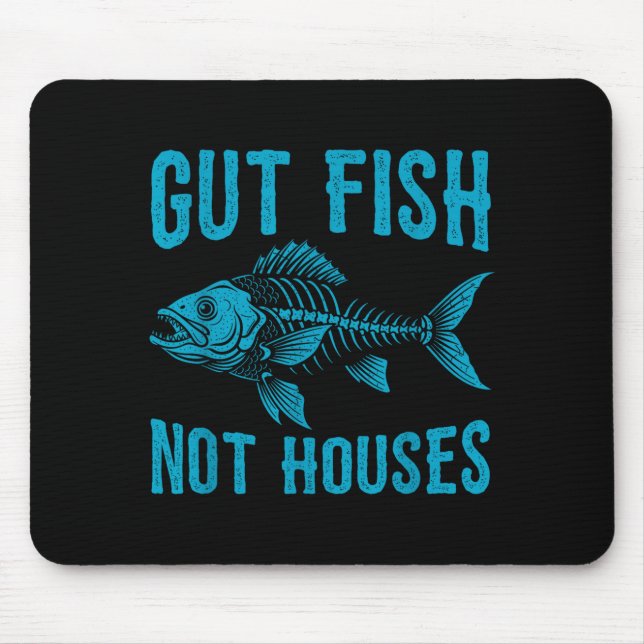 Gut Fish Not Houses, Coastal Conservation Ocean Lo Mouse Pad (Front)