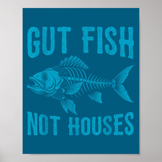Gut Fish Not Houses, Coastal Conservation Ocean Lo Poster (Front)