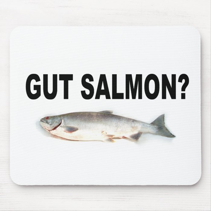 Gut Salmon? Funny Fishing T Shirts and Stickers Mouse Mats