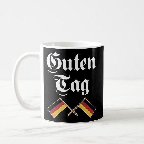 Guten Tag Flag Of German Germany Ger Coffee Mug