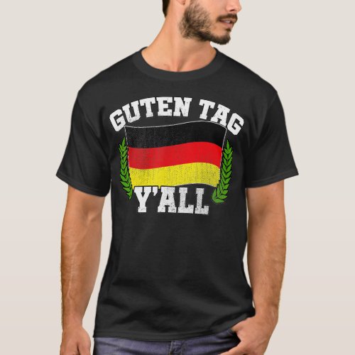Guten Tag Yall German Roots Greeting Hello Oktobe T_Shirt