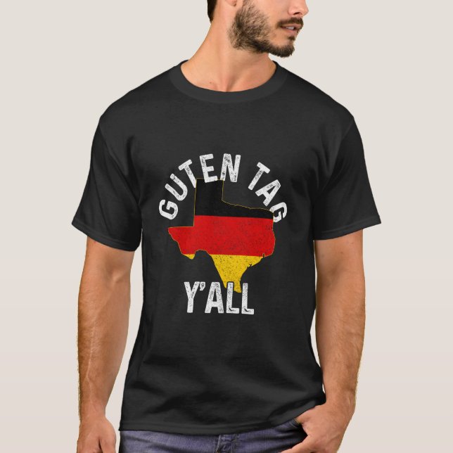 Guten Tag Y'All Texas Gery Oktoberfest Ger T-Shirt (Front)