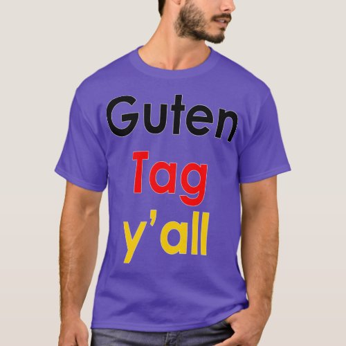 Guten Tag Yx27all German Oktoberfest amp Bavaria p T_Shirt