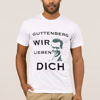 GUTTENBERG WE LOVE YOU T-Shirt
