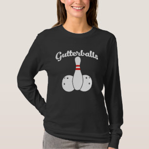 Gutter Balls  bowling team Gutter Balls T-Shirt