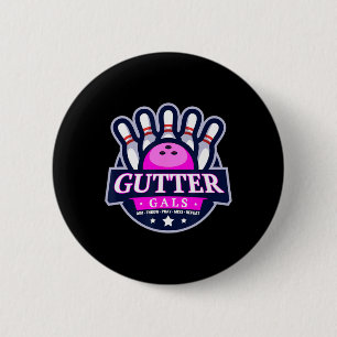 Gutter Gals Funny Bowling Team Name Women Matching Button