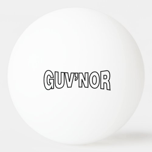 GUVNOR PING PONG BALL