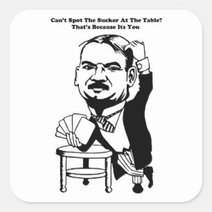 guy gambling poker casino sucker quotes art square sticker
