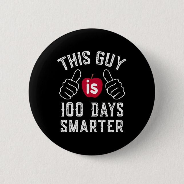 Guy Is 100 Days Smarter School  Button (Front)