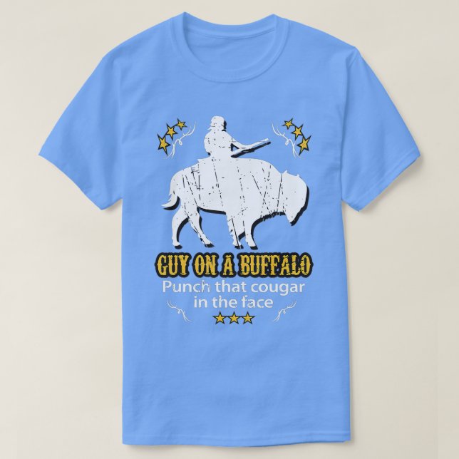 Guy on a Buffalo _ Punch that Cougar in the Face T-Shirt (Design Front)