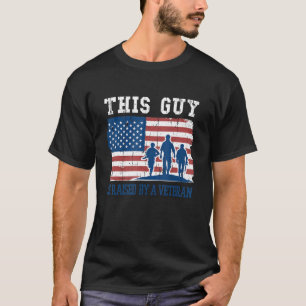 Guy Raised By A Veteran US Flag Proud Veterans Day T-Shirt