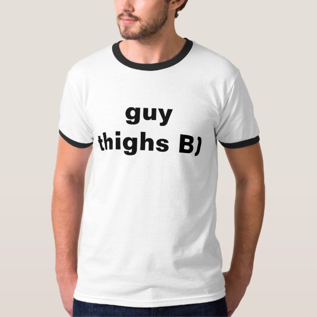 guy thighs B) T-Shirt (Front)