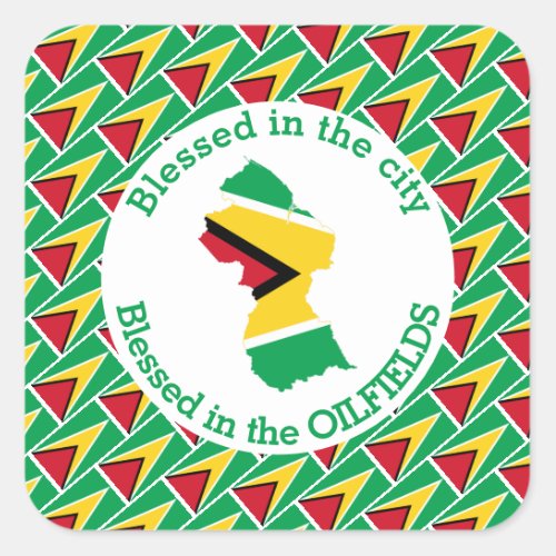 GUYANA Blessed In The Oilfields Personalized Square Sticker