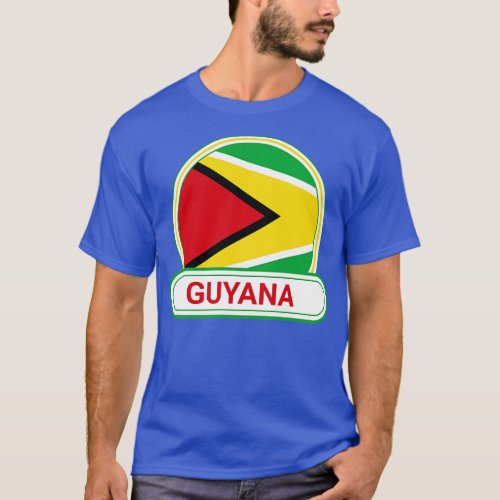 Guyana Country Badge Guyana Flag T_Shirt