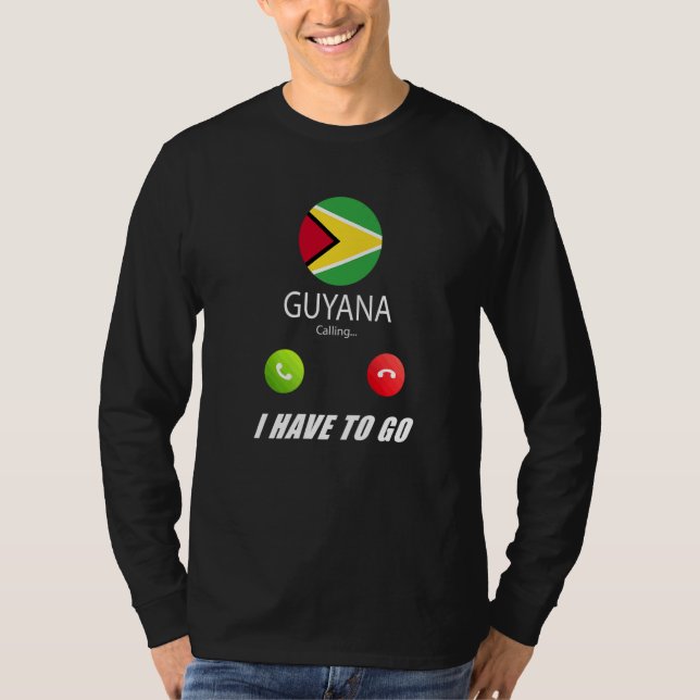 Guyana Flag Souvenir Guyana Is Calling Is Calling T-Shirt (Front)