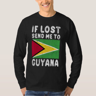 Guyana Flag Souvenir If lost send me to Guyana T-Shirt