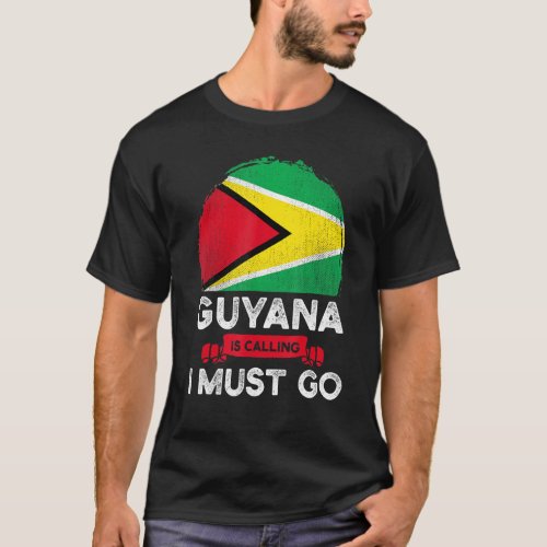 Guyana Is Calling I Must Go Guyanese Heritage Root T_Shirt