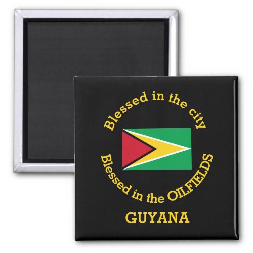 GUYANA OIL Blessed In The Oilfields Personalized Magnet