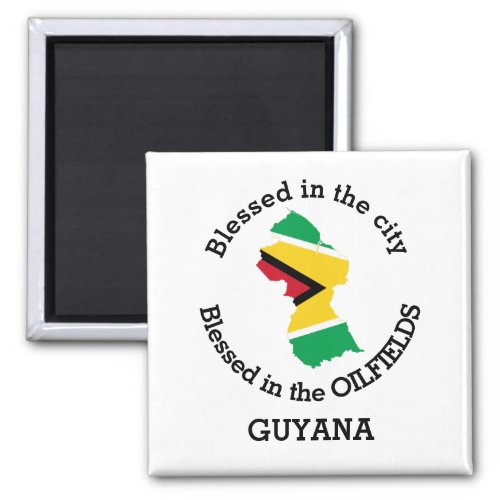 GUYANA OIL Blessed In The Oilfields Personalized Magnet