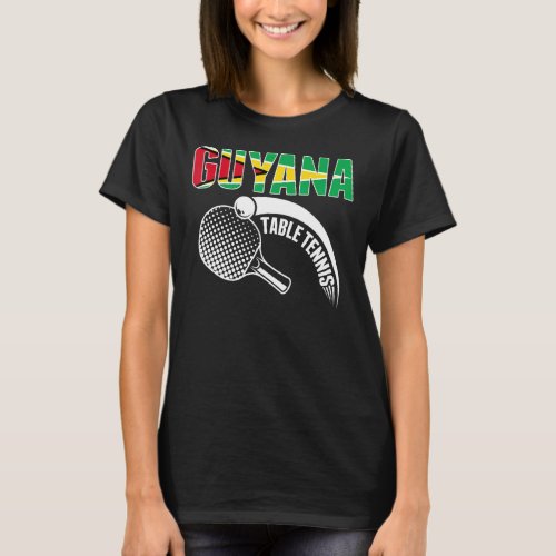 Guyana Table Tennis   Support Guyanese Ping Pong T T_Shirt