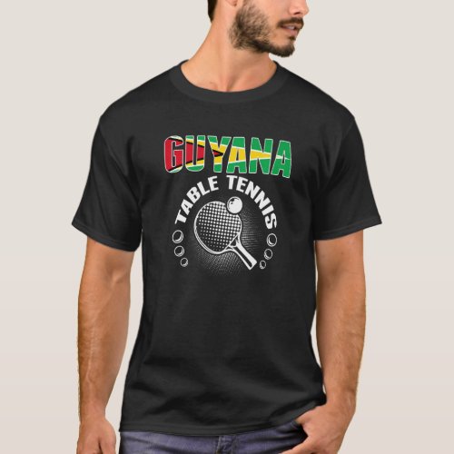 Guyana Table Tennis   Support Guyanese Ping Pong T T_Shirt