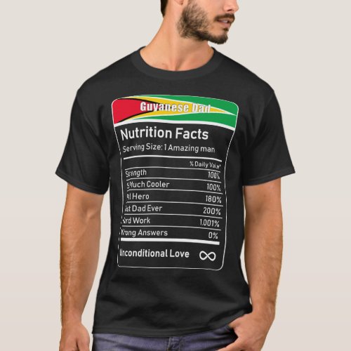 Guyanese Dad Nutrition Facts Fathers Day Gift Dad T_Shirt