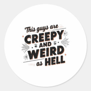 Guys Are Creepy And Weird As Hell- Tim Walz - Quot Classic Round Sticker