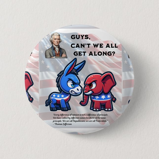Guys Can't We All Get Along Election Design Button (Front)