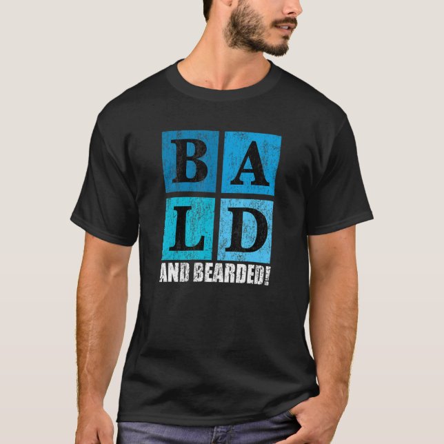 Guys With Bald Head and Bearded Men T-Shirt (Front)