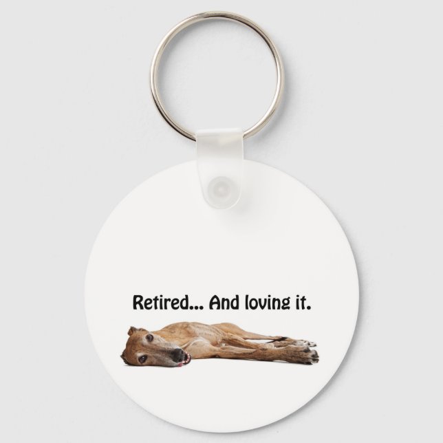 GVV Greyhound Retired and Loving It Keychain (Front)