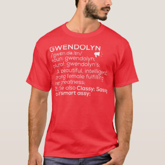 Gwendolyn Name Gwendolyn Definition Gwendolyn Fema T-Shirt
