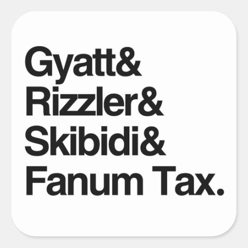 Gyatt Rizzler Skibidi and Fanum Tax Square Sticker