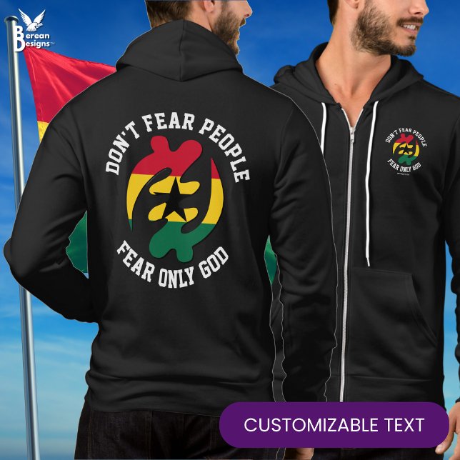 Gye Nyame Adinkra FEAR ONLY GOD Christian Ghana Hoodie (Stylish GYE NYAME zipped hoodie with CUSTOMIZABLE Christian text. Designed with Ghanaian flag.)