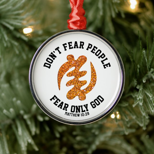Gye Nyame FEAR ONLY GOD Christian Glitter Metal Ornament (Tree)
