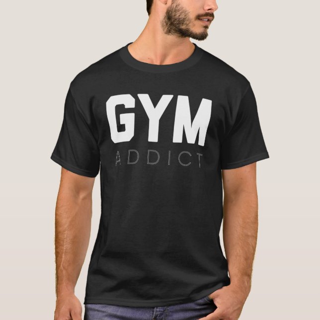 Gym Addict  Fitness Essential Workout  Motivation T-Shirt (Front)