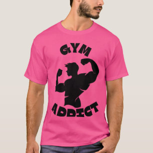 Gym Addict T-Shirt