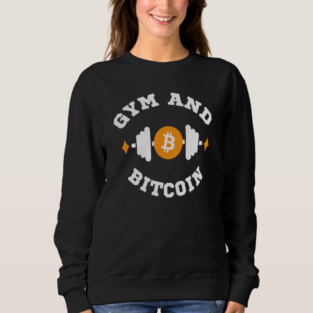 Gym And Bitcoin Bitcoin Gym Bodybuilding Fun Crypt Sweatshirt (Front)